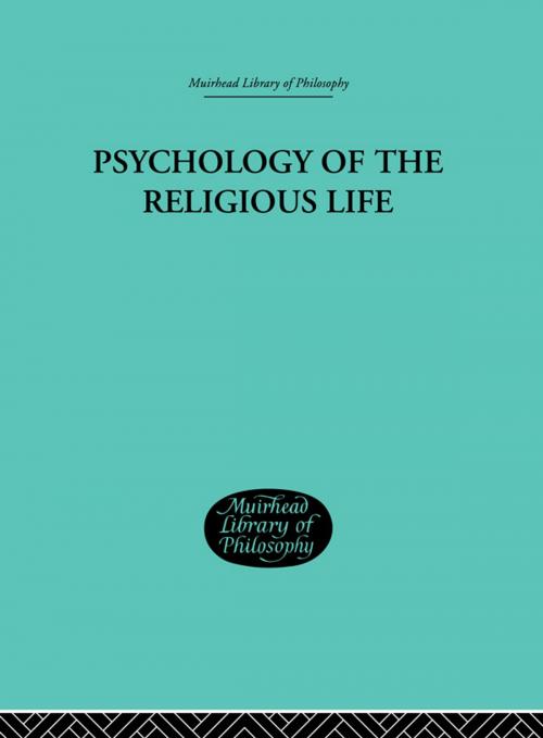 Cover of the book Psychology of the Religious Life by Stratton, George Malcolm, Taylor and Francis