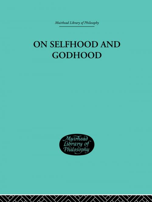 Cover of the book On Selfhood and Godhood by Campbell, C A, Taylor and Francis