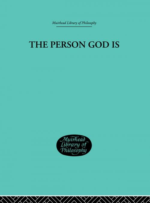 Cover of the book The Person God Is by Bertocci, Peter A, Taylor and Francis