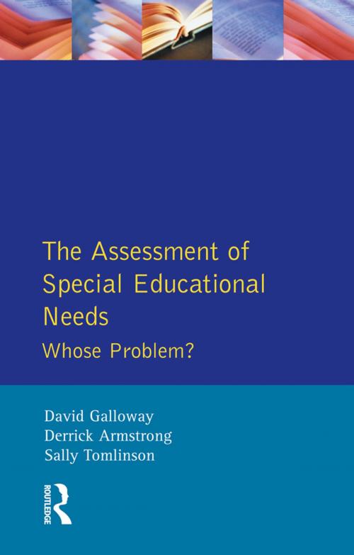 Cover of the book The Assessment of Special Educational Needs by Derrick Armstrong, Sally Tomlinson, David M Galloway, Taylor and Francis