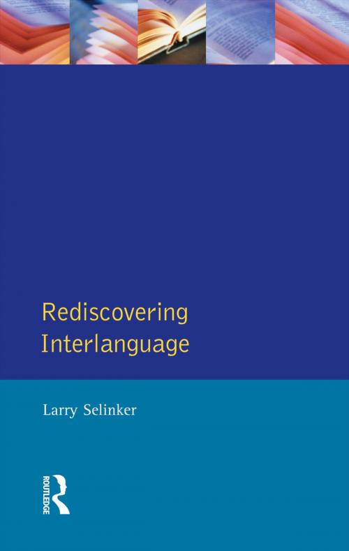 Cover of the book Rediscovering Interlanguage by Larry Selinker, William E. Rutherford, Taylor and Francis