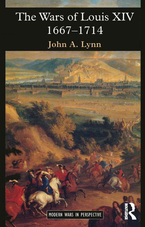 Cover of the book The Wars of Louis XIV 1667-1714 by John A. Lynn, Taylor and Francis