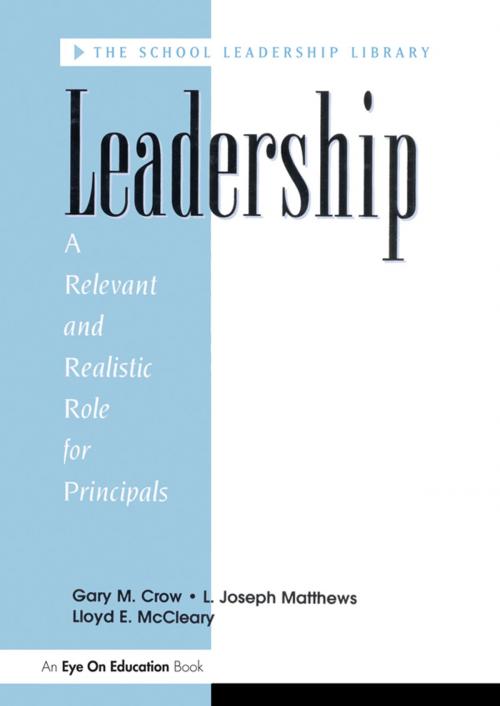 Cover of the book Leadership by Lloyd E. Mc Cleary, Gary M. Crow, L. Joseph Matthews, Taylor and Francis