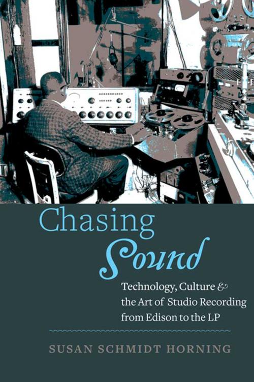 Cover of the book Chasing Sound by Susan Schmidt Horning, Johns Hopkins University Press