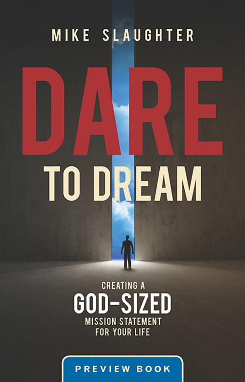 Cover of the book Dare to Dream Preview Book by Mike Slaughter, Abingdon Press