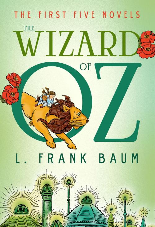 Cover of the book The Wizard of Oz: The First Five Novels by L. Frank Baum, Fall River Press