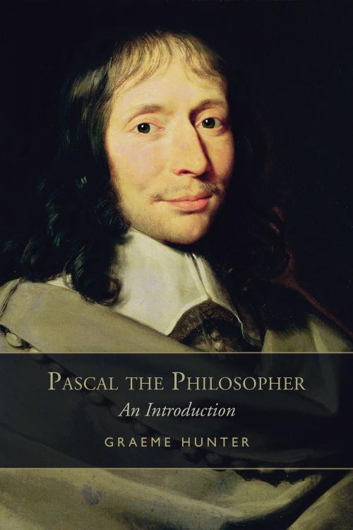 Cover of the book Pascal the Philosopher by Graeme Hunter, University of Toronto Press, Scholarly Publishing Division