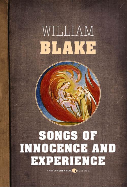 Cover of the book Songs Of Innocence And Songs Of Experience by William Blake, HarperPerennial Classics