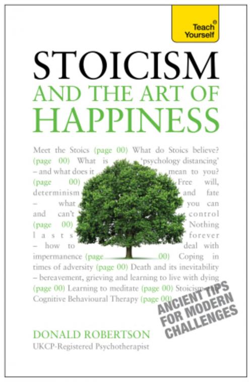 Cover of the book Stoicism and the Art of Happiness: Teach Yourself - Ancient tips for modern challenges by Donald Robertson, John Murray Press