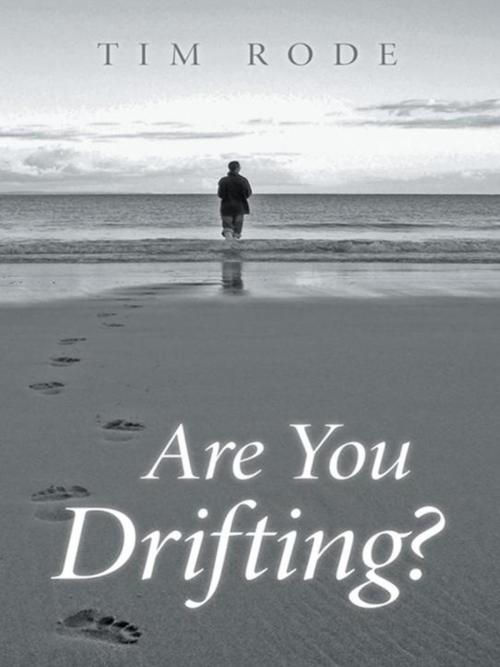 Cover of the book Are You Drifting? by Tim Rode, Balboa Press