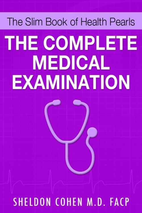 Cover of the book The Slim Book of Health Pearls: The Complete Medical Examination by Sheldon Cohen M.D. FACP, eBookIt.com