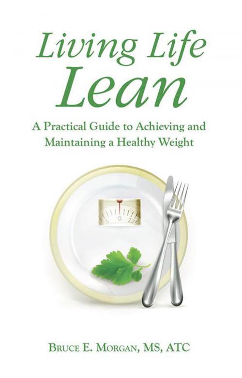 Cover of the book Living Life Lean by Bruce E. Morgan, Abbott Press