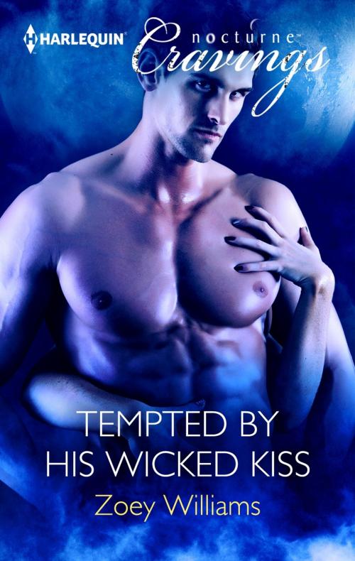 Cover of the book Tempted by His Wicked Kiss by Zoey Williams, Harlequin