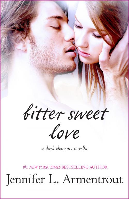 Cover of the book Bitter Sweet Love by Jennifer L. Armentrout, Harlequin