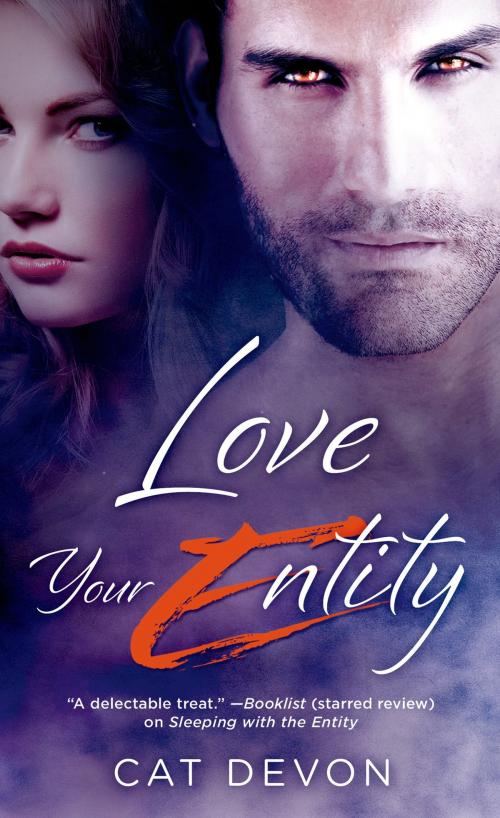 Cover of the book Love Your Entity by Cat Devon, St. Martin's Press