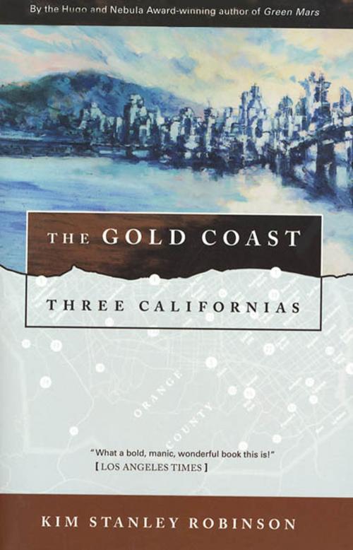 Cover of the book The Gold Coast by Kim Stanley Robinson, Tom Doherty Associates