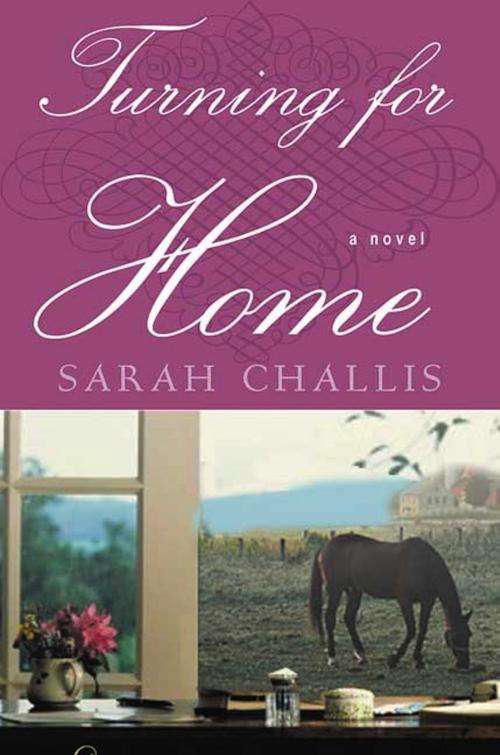 Cover of the book Turning for Home by Sarah Challis, St. Martin's Press