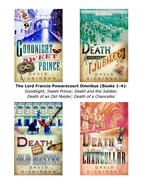 Cover of the book The Lord Francis Powerscourt Omnibus (Books 1-4) by David Dickinson, Little, Brown Book Group