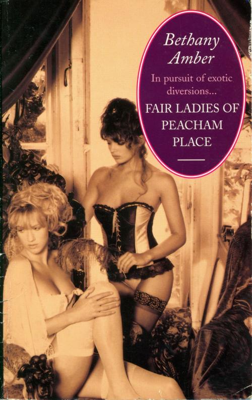 Cover of the book Fair Ladies of Peacham Place by Bethany Amber, Headline