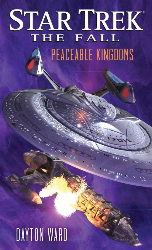 Cover of the book The Fall: Peaceable Kingdoms by Dayton Ward, Pocket Books/Star Trek