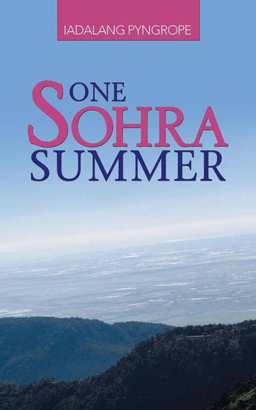 Cover of the book One Sohra Summer by Iadalang Pyngrope, Partridge Publishing India