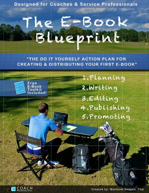 Cover of the book The E-Book Blueprint by Matthew Reagan, BookBaby