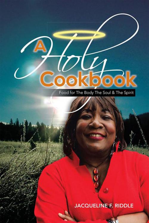 Cover of the book A Holy Cookbook by Jacqueline F. Riddle, Xlibris US