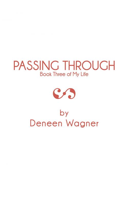 Cover of the book Passing Through by Deneen Wagner, Trafford Publishing