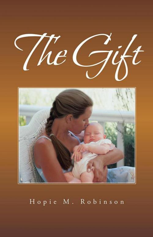 Cover of the book The Gift by Hopie M. Robinson, iUniverse