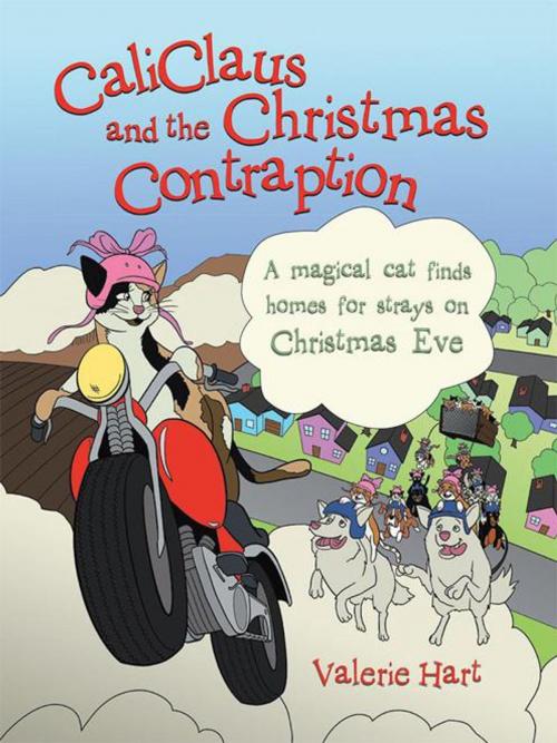 Cover of the book Caliclaus and the Christmas Contraption by Valerie Hart, AuthorHouse