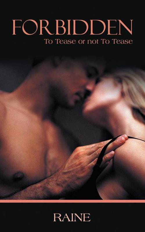 Cover of the book Forbidden by Raine, AuthorHouse