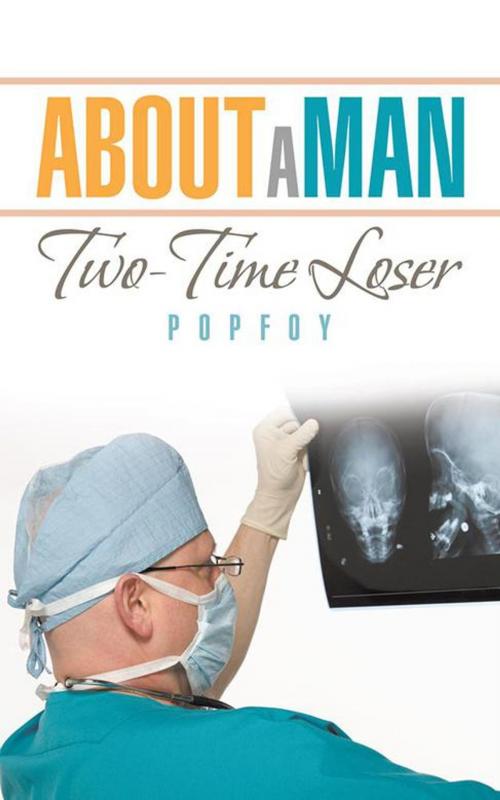 Cover of the book About a Man by Popfoy, AuthorHouse UK