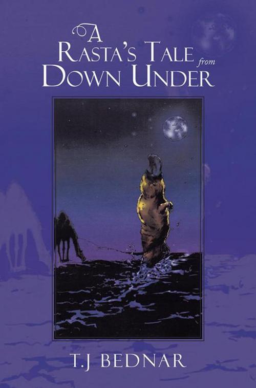 Cover of the book A Rasta's Tale from Down Under by T.J Bednar, Xlibris AU