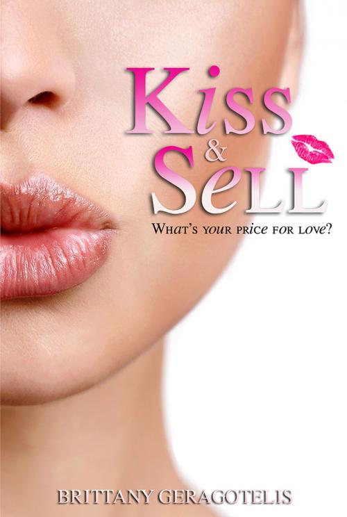 Cover of the book Kiss & Sell by Brittany Geragotelis, Brittany Geragotelis