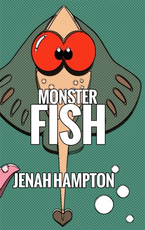 Cover of the book Monster Fish (Illustrated Children's Book Ages 2-5) by Jenah Hampton, Divine Forest Publishing