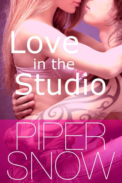 Cover of the book Love in the Studio by Piper Snow, Piper Snow