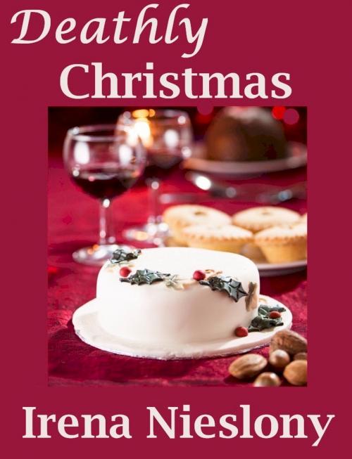 Cover of the book Deathly Christmas by Irena Nieslony, Belgrave House