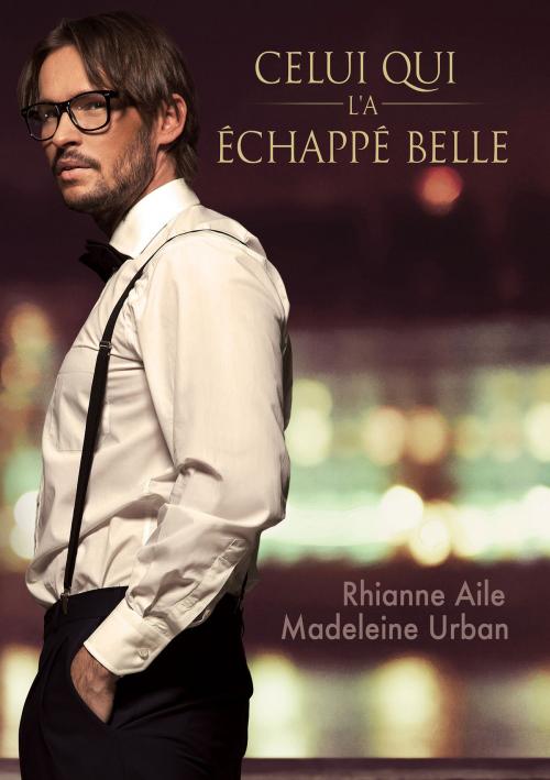 Cover of the book Celui qui l’a échappé belle by Madeleine Urban, Rhianne Aile, Dreamspinner Press