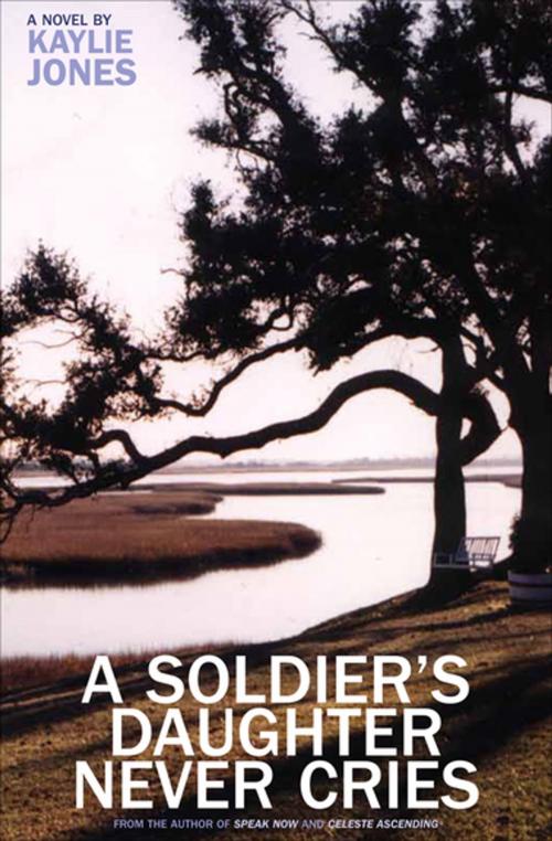 Cover of the book A Soldier's Daughter Never Cries by Kaylie Jones, Akashic Books (Ignition)