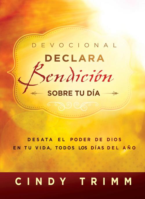 Cover of the book Devocional Declara bendición sobre tu día by Cindy Trimm, Charisma House