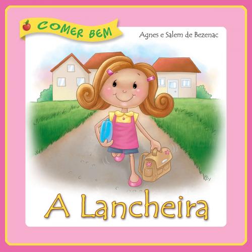 Cover of the book A lancheira by Agnes de Bezenac, Salem de Bezenac, iCharacter.org