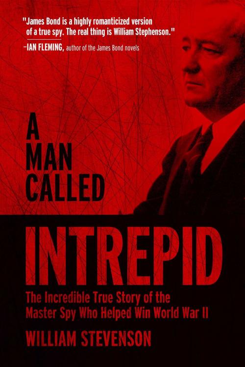 Cover of the book A Man Called Intrepid by William Stevenson, Skyhorse