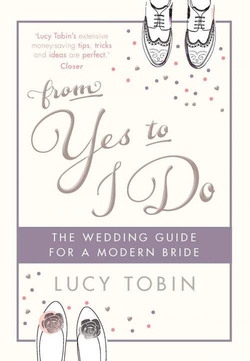 Cover of the book From Yes to I Do by Lucy Tobin, Quercus Publishing