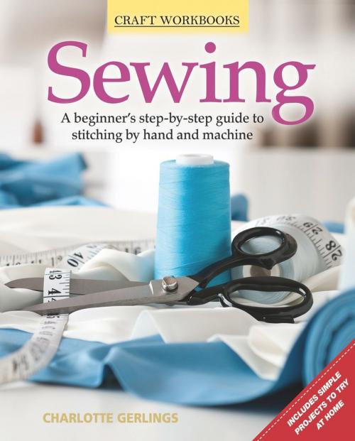 Cover of the book Craft Workbook: Sewing by Charlotte Gerlings, Arcturus Publishing