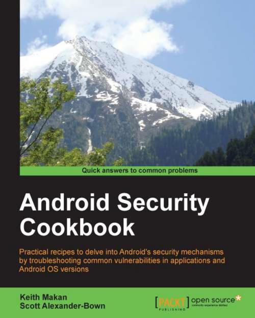 Cover of the book Android Security Cookbook by Keith Makan, Scott Alexander-Bown, Packt Publishing
