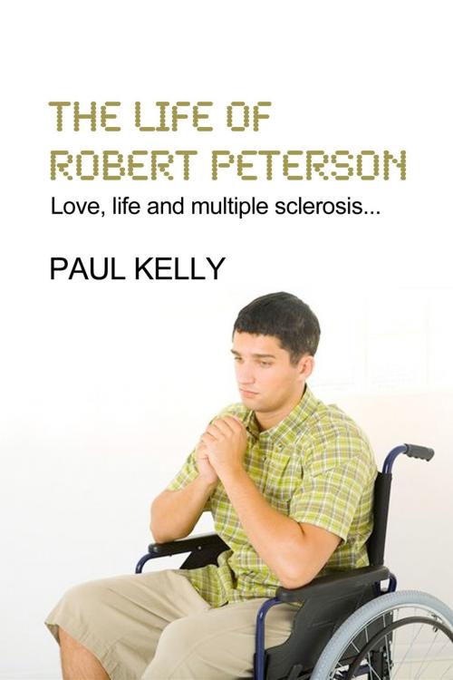 Cover of the book The Life Of Robert Peterson by Paul Kelly, Andrews UK