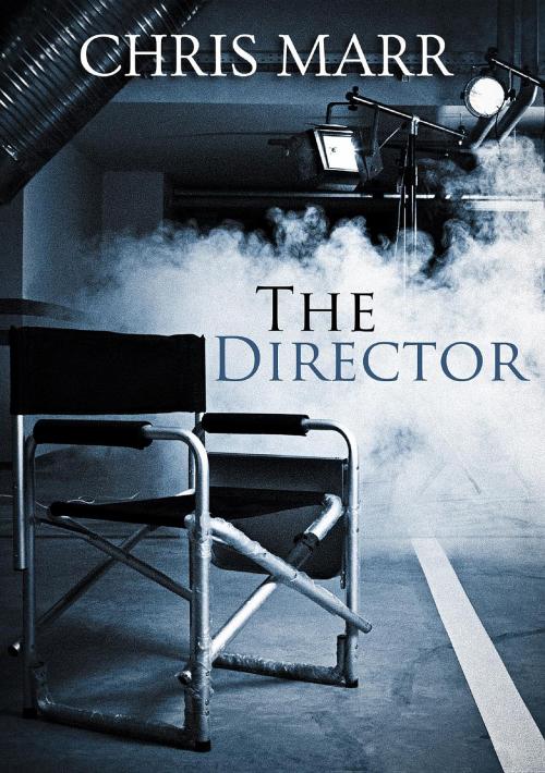 Cover of the book The Director by Chris Marr, Chris Marr