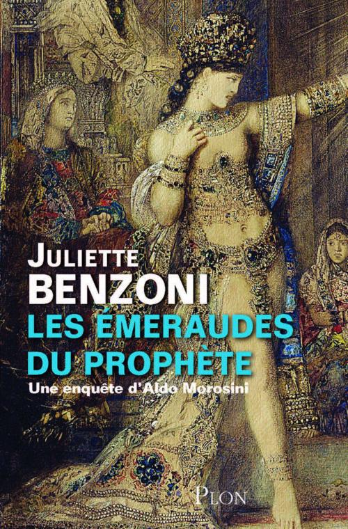 Cover of the book Les émeraudes du prophète by Juliette BENZONI, Place des éditeurs