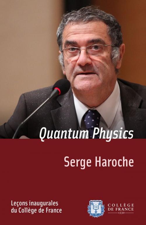 Cover of the book Quantum Physics by Serge Haroche, Collège de France