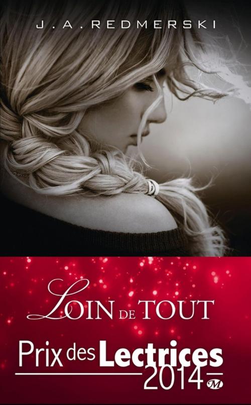 Cover of the book Loin de tout by J. A. Redmerski, Milady